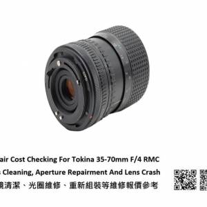 Repair Cost Checking For Tokina 35-70mm F/4 RMC Lens Cleaning