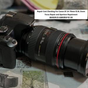 Repair Cost Checking For Canon EF 24-70mm f2.8L Zoom Focus Repair and Aperture