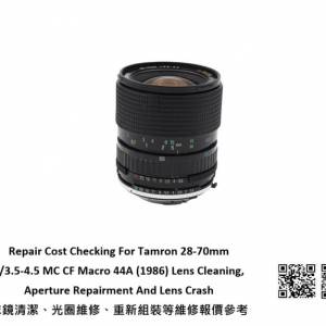 Repair Cost Checking For Tamron 28-70mm F/3.5-4.5 MC CF Macro 44A (1986) Lens
