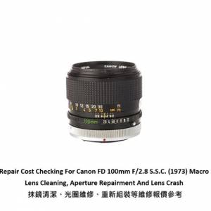 Repair Cost Checking For Canon FD 100mm F/2.8 S.S.C. (1973) Macro Lens Cleaning