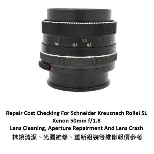 Repair Cost Checking For Schneider Kreuznach Rollei SL Xenon 50mm f/1.8 Lens