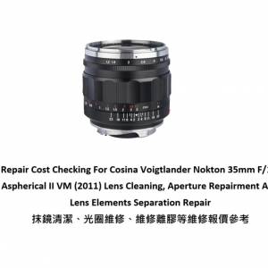 Repair Cost Checking For Cosina Voigtlander Nokton 35mm F/1.2 Aspherical II VM
