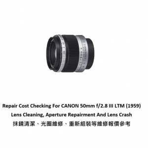 Repair Cost Checking For CANON 50mm f/2.8 III LTM (1959) Lens Cleaning