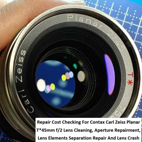 Repair Cost Checking For Contax Carl Zeiss Planar T*45mm f/2 抹鏡清潔、光圈維...