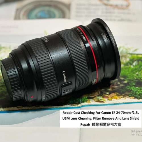 Repair Cost Checking For Canon EF 24-70mm f2.8L USM Lens Cleaning, Filter Remove