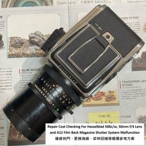 Repair Cost Checking For Hasselblad 500c/w, 50mm f/4 Lens and A12 Film Back