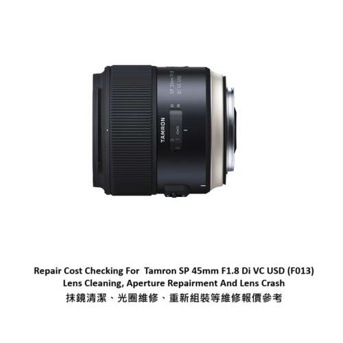 Repair Cost Checking For  Tamron SP 45mm F1.8 Di VC USD (F013) Lens Cleaning