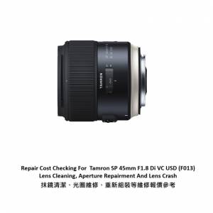 Repair Cost Checking For  Tamron SP 45mm F1.8 Di VC USD (F013) Lens Cleaning