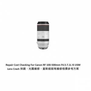 Repair Cost Checking For Canon RF 100-500mm F4.5-7.1L IS USM Lens Cleaning