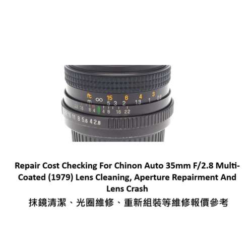 Repair Cost Checking For Chinon Auto 35mm F/2.8 Lens Cleaning