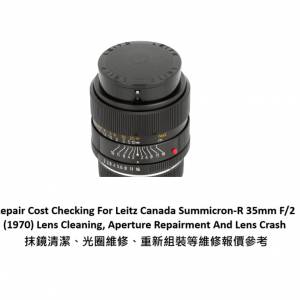 Repair Cost Checking For Leitz Canada Summicron-R 35mm F/2 (1970) Lens Cleaning