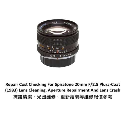 Repair Cost Checking For Spiratone 20mm F/2.8 Plura-Coat (1983) Lens Cleaning