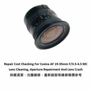 Repair Cost Checking For Cosina AF 19-35mm F/3.5-4.5 MC Lens Cleaning