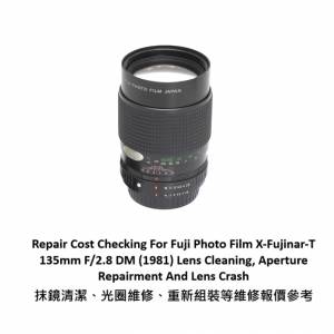 Repair Cost Checking For Fuji Photo Film X-Fujinar-T 135mm F/2.8 DM (1981)