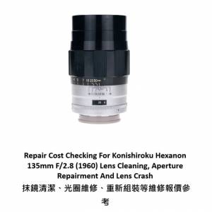 Repair Cost Checking For Konishiroku Hexanon 135mm F/2.8 (1960) Lens Cleaning