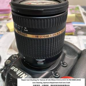 Repair Cost Checking For Tamron AF 18-270mm F/3.5-6.3 Di II VC PZD B008 (2010)
