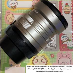 Repair Cost Checking For Contax Carl Zeiss Planar T* 45mm f/2 抹鏡清潔、光圈維...