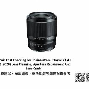 Repair Cost Checking For Tokina atx-m 33mm F/1.4 E / X (2020) Lens Cleaning
