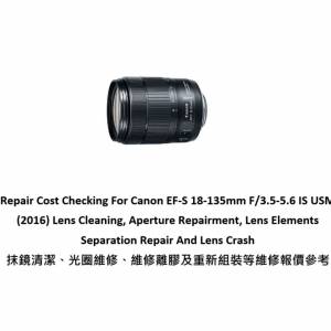 Repair Cost Checking For Canon EF-S 18-135mm F/3.5-5.6 IS USM (2016)