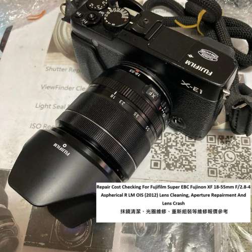 Repair Cost Checking For Fujifilm Super EBC Fujinon XF 18-55mm抹鏡清潔、光圈維...