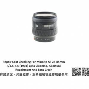Repair Cost Checking For Minolta AF 24-85mm F/3.5-4.5 (1993) Lens Cleaning