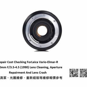 Repair Cost Checking ForLeica Vario-Elmar-R 28-70mm F/3.5-4.5 抹鏡清潔、光圈維...