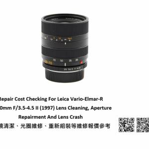 Repair Cost Checking For Leica Vario-Elmar-R 28-70mm F/3.5-4.5 II (1997)
