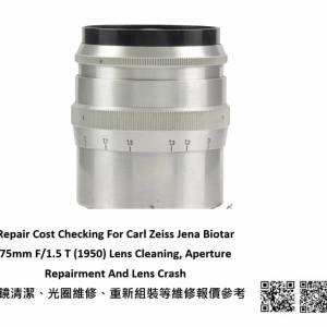 Repair Cost Checking For Carl Zeiss Jena Biotar 75mm F/1.5 T (1950)