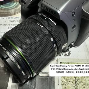 Repair Cost Checking For smc PENTAX-DA 18-135mm F3.5-5.6AL 抹鏡清潔、光圈維修...