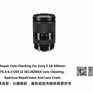 Repair Cost Checking For Sony E 18-200mm F3.5-6.3 OSS LE SEL18200LE