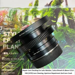 Repair Cost Checking For Leitz Wetzlar / Leica Elmarit-R 28mm F/2.8 - E48 (1970)