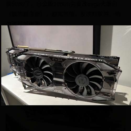 evga 2080ti 11g 靚仔新淨
