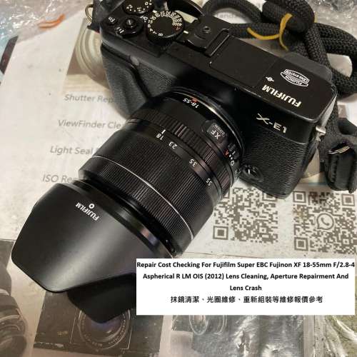 Repair Cost Checking For Fujifilm Super EBC Fujinon XF 18-55mm F/2.8-4 抹鏡清...