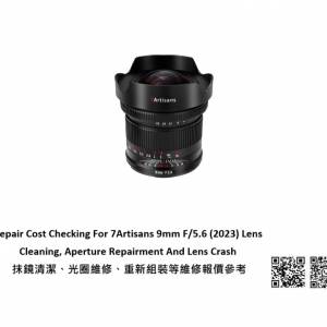 Repair Cost Checking For 7Artisans 9mm F/5.6 (2023) Lens Cleaning