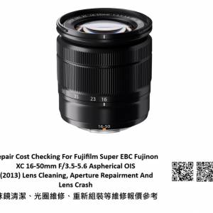Repair Cost Checking For Fujifilm Super EBC Fujinon XC 16-50mm F/3.5-5.6