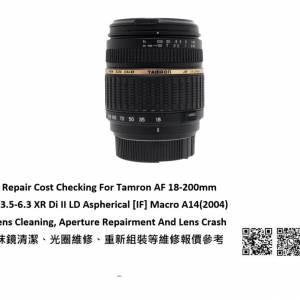 Repair Cost Checking For Tamron AF 18-200mm F/3.5-6.3 XR Di II 抹鏡清潔、光圈...