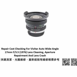 Repair Cost Checking For Vivitar Auto Wide-Angle 17mm F/3.5 (1976) Lens Cleaning