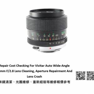 Repair Cost Checking For Vivitar Auto Wide-Angle 35mm F/2.8 Lens Cleaning