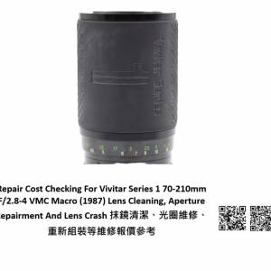 Repair Cost Checking For Vivitar Series 1 70-210mm F/2.8-4 VMC Macro (1987)