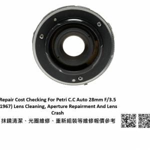 Repair Cost Checking For Petri C.C Auto 28mm F/3.5 (1967) Lens Cleaning