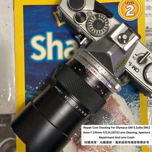 Repair Cost Checking For Olympus OM E.Zuiko [MC] Auto-T 135mm F/2.8 抹鏡清潔、...