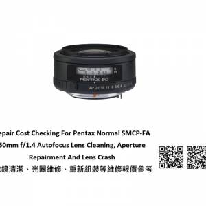 Repair Cost Checking For Pentax Normal SMCP-FA 50mm f/1.4 Autofocus 抹鏡清潔