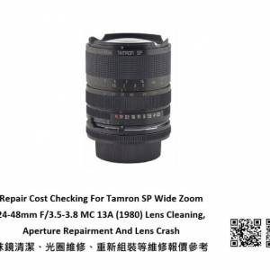 Repair Cost Checking For Tamron SP Wide Zoom 24-48mm F/3.5-3.8  抹鏡清潔、光圈...