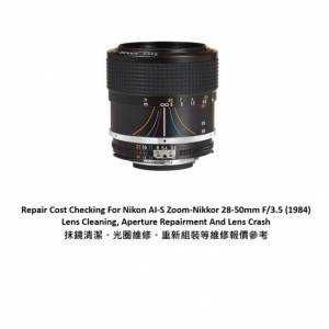 Repair Cost Checking For Nikon AI-S Zoom-Nikkor 28-50mm F/3.5  Lens Cleaning |