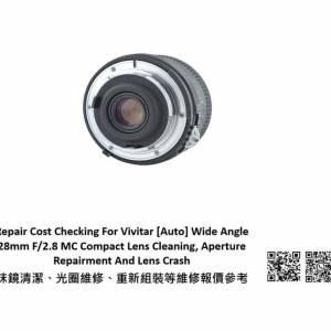 Repair Cost Checking For Vivitar [Auto] Wide Angle 28mm F/2.8 Lens Cleaning | ...