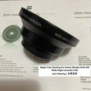 Repair Cost Checking For Konica Minolta ACW-100 Wide Angle Lens Cleaning | 抹...