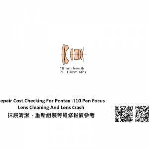 Repair Cost Checking For Pentax -110 Pan Focus Lens Cleaning And Lens Crash 抹...
