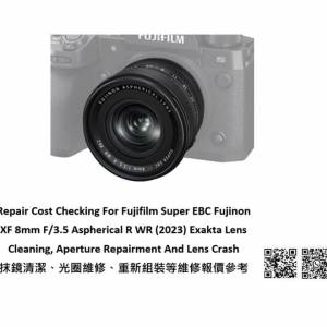 Repair Cost Checking For Fujifilm Super EBC Fujinon XF 8mm F/3.5 | Lens Cleaning