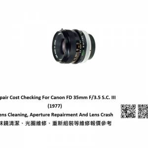 Repair Cost Checking For Canon FD 35mm F/3.5 S.C. III (1977) Lens Cleaning