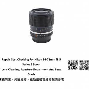 Repair Cost Checking For Nikon 36-72mm f3.5 Series E Zoom Lens Cleaning